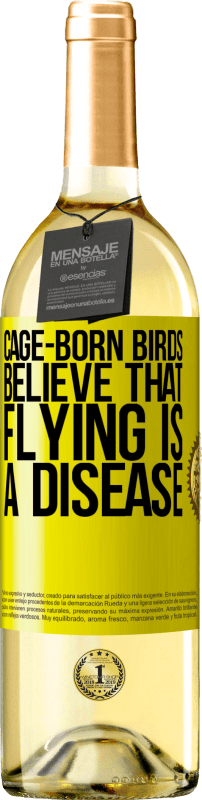 29,95 € | 白ワイン WHITEエディション ケージ生まれの鳥は、飛行が病気であると信じています 黄色のラベル. カスタマイズ可能なラベル 若いワイン 収穫 2023 Verdejo