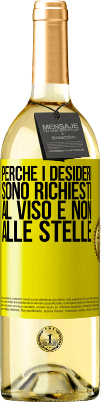 29,95 € Spedizione Gratuita | Vino bianco Edizione WHITE Perché i desideri sono richiesti al viso e non alle stelle Etichetta Gialla. Etichetta personalizzabile Vino giovane Raccogliere 2025 Verdejo