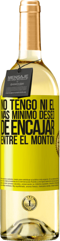 29,95 € Envío gratis | Vino Blanco Edición WHITE No tengo ni el más mínimo deseo de encajar entre el montón Etiqueta Amarilla. Etiqueta personalizable Vino joven Cosecha 2025 Verdejo