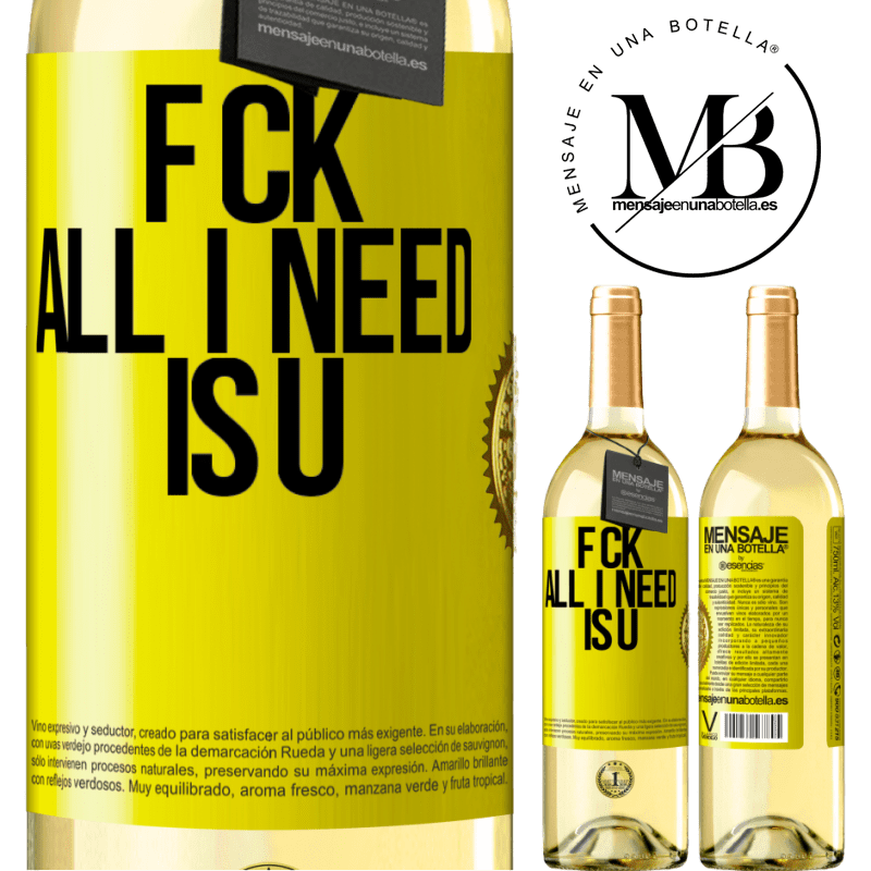 29,95 € Free Shipping | White Wine WHITE Edition F CK. All I need is U Yellow Label. Customizable label Young wine Harvest 2022 Verdejo