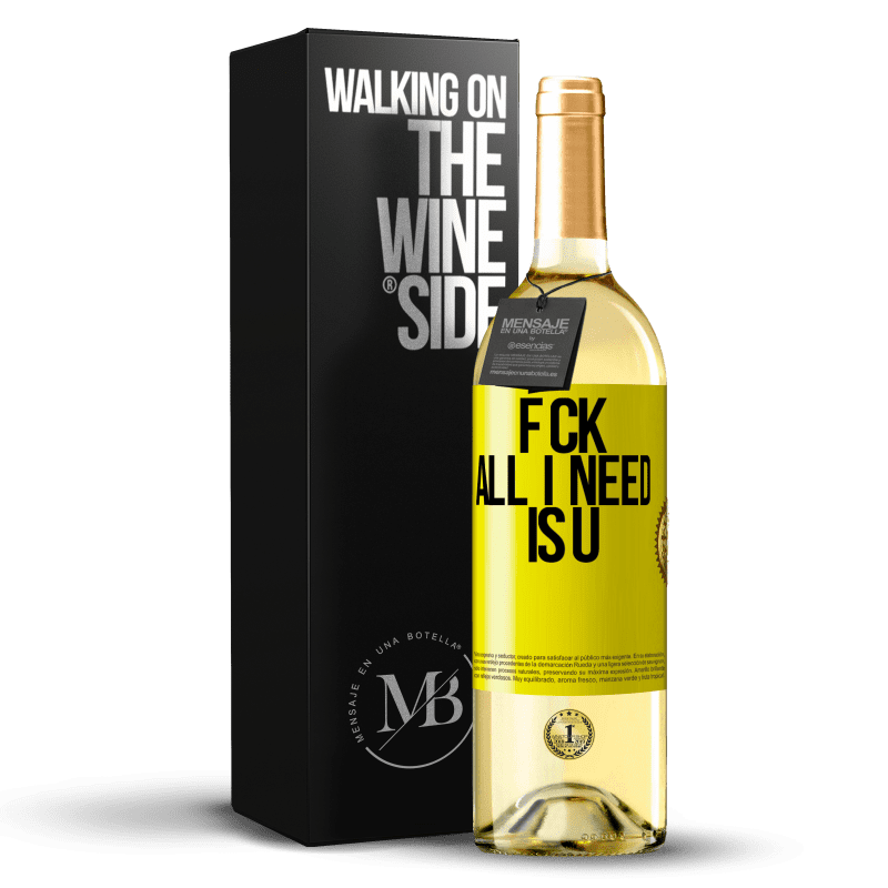 29,95 € Envío gratis | Vino Blanco Edición WHITE F CK. All I need is U Etiqueta Amarilla. Etiqueta personalizable Vino joven Cosecha 2025 Verdejo