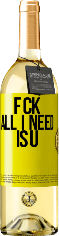 29,95 € | Vino bianco Edizione WHITE F CK. All I need is U Etichetta Gialla. Etichetta personalizzabile Vino giovane Raccogliere 2025 Verdejo