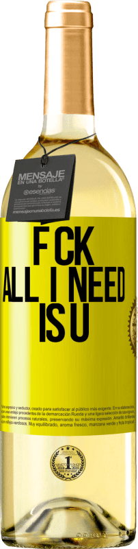 29,95 € | Vinho branco Edição WHITE F CK. All I need is U Etiqueta Amarela. Etiqueta personalizável Vinho jovem Colheita 2025 Verdejo