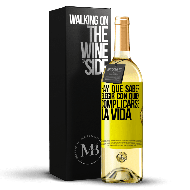 29,95 € Envío gratis | Vino Blanco Edición WHITE Hay que saber elegir con quién complicarse la vida Etiqueta Amarilla. Etiqueta personalizable Vino joven Cosecha 2025 Verdejo
