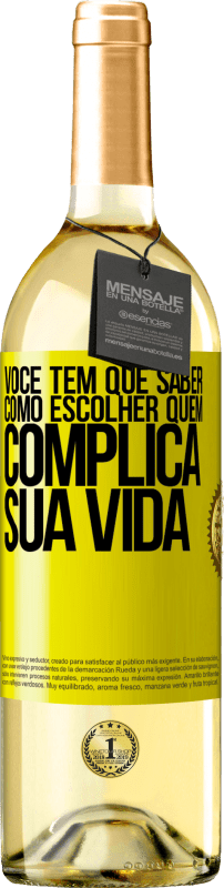 29,95 € | Vinho branco Edição WHITE Você tem que saber como escolher quem complica sua vida Etiqueta Amarela. Etiqueta personalizável Vinho jovem Colheita 2025 Verdejo