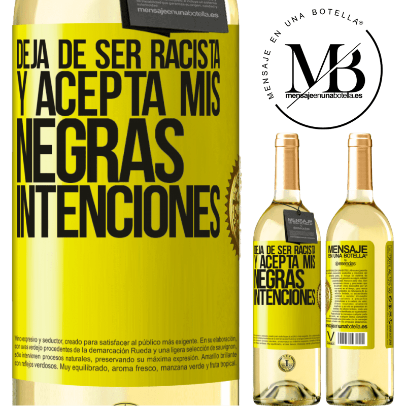 29,95 € Envoi gratuit | Vin blanc Édition WHITE Arrête d'être raciste et accepte mes intentions noires Étiquette Jaune. Étiquette personnalisable Vin jeune Récolte 2022 Verdejo