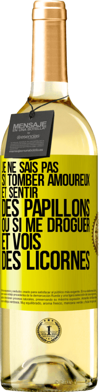 29,95 € | Vin blanc Édition WHITE Je ne sais pas si tomber amoureux et sentir des papillons ou si me droguer et vois des licornes Étiquette Jaune. Étiquette personnalisable Vin jeune Récolte 2024 Verdejo