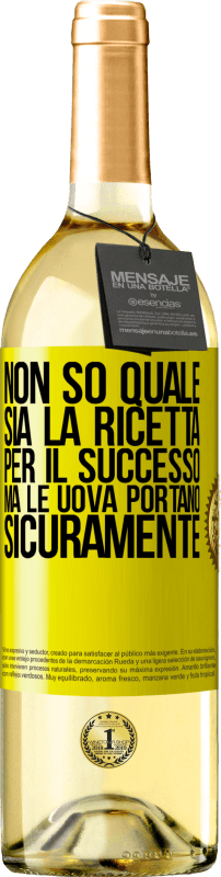 29,95 € | Vino bianco Edizione WHITE Non so quale sia la ricetta per il successo. Ma le uova portano sicuramente Etichetta Gialla. Etichetta personalizzabile Vino giovane Raccogliere 2025 Verdejo