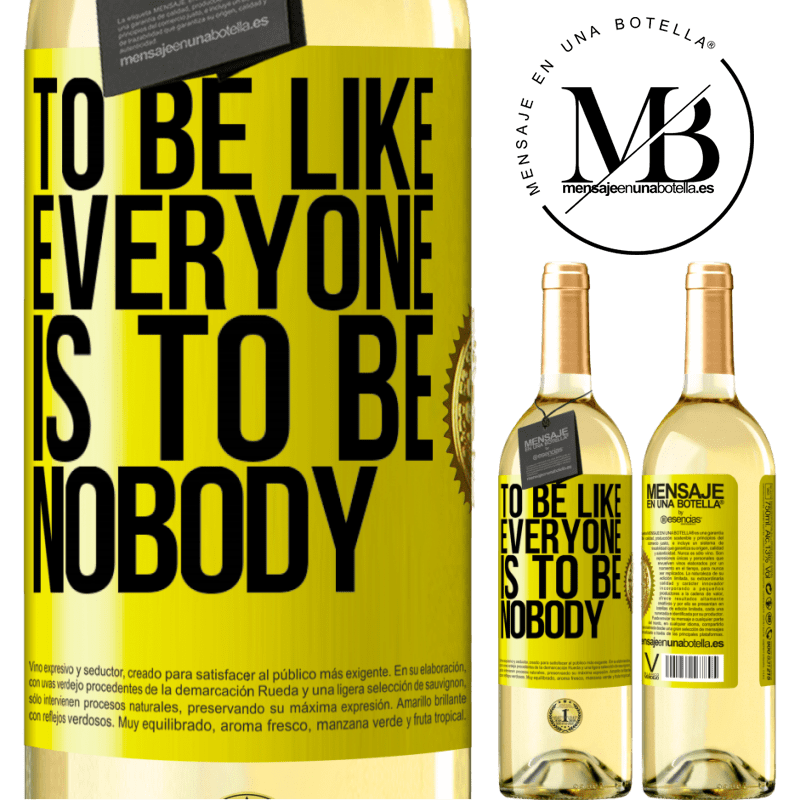 29,95 € Free Shipping | White Wine WHITE Edition To be like everyone is to be nobody Yellow Label. Customizable label Young wine Harvest 2022 Verdejo