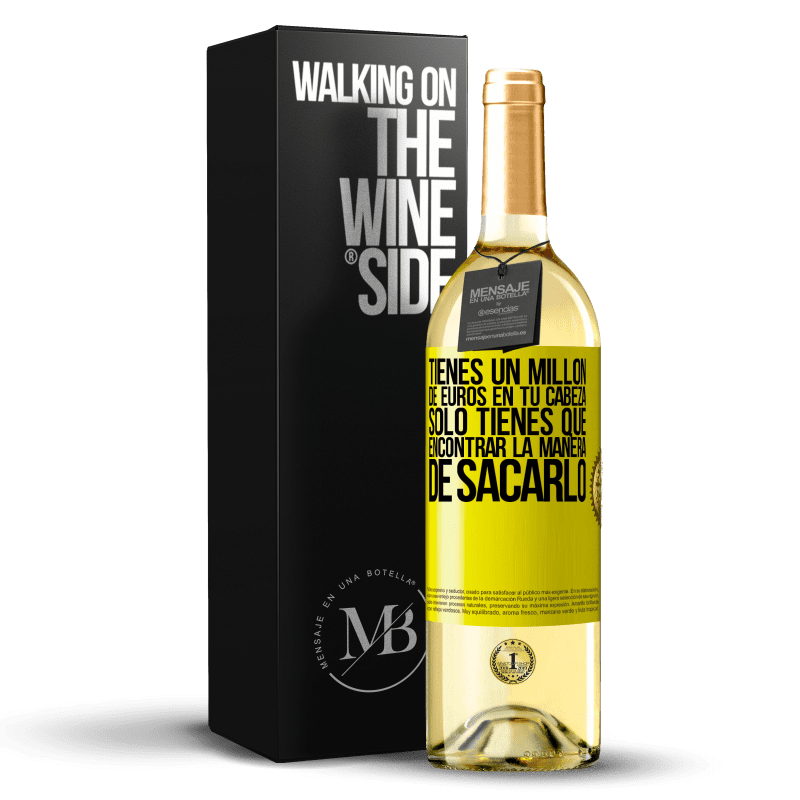 29,95 € Envío gratis | Vino Blanco Edición WHITE Tienes un millón de euros en tu cabeza. Sólo tienes que encontrar la manera de sacarlo Etiqueta Amarilla. Etiqueta personalizable Vino joven Cosecha 2024 Verdejo