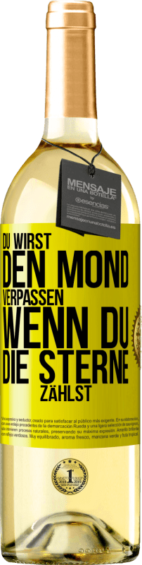29,95 € Kostenloser Versand | Weißwein WHITE Ausgabe Du wirst den Mond verpassen, wenn du die Sterne zählst Gelbes Etikett. Anpassbares Etikett Junger Wein Ernte 2025 Verdejo