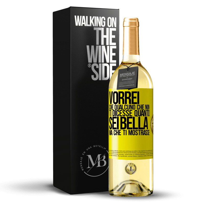 29,95 € Spedizione Gratuita | Vino bianco Edizione WHITE Vorrei che qualcuno che non ti dicesse quanto sei bella, ma che ti mostrasse Etichetta Gialla. Etichetta personalizzabile Vino giovane Raccogliere 2024 Verdejo