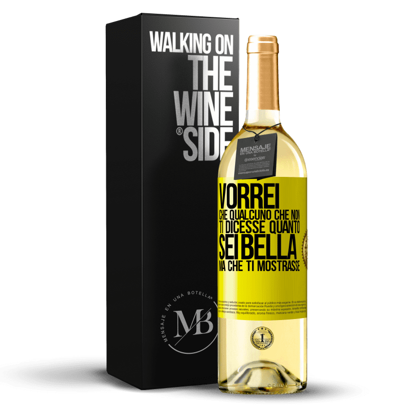 29,95 € Spedizione Gratuita | Vino bianco Edizione WHITE Vorrei che qualcuno che non ti dicesse quanto sei bella, ma che ti mostrasse Etichetta Gialla. Etichetta personalizzabile Vino giovane Raccogliere 2025 Verdejo