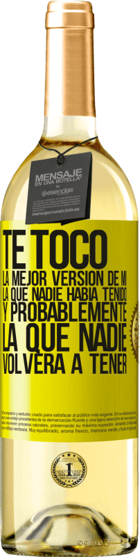 29,95 € | Vino Blanco Edición WHITE Te tocó la mejor versión de mí, la que nadie había tenido y probablemente la que nadie volverá a tener Etiqueta Amarilla. Etiqueta personalizable Vino joven Cosecha 2024 Verdejo