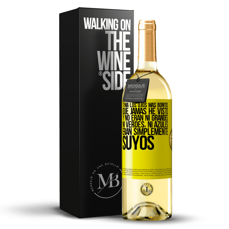 29,95 € Envío gratis | Vino Blanco Edición WHITE Tenía los ojos más bonitos que jamás he visto con los míos. Y no eran ni grandes, ni verdes, ni azules. Eran simplemente Etiqueta Amarilla. Etiqueta personalizable Vino joven Cosecha 2025 Verdejo
