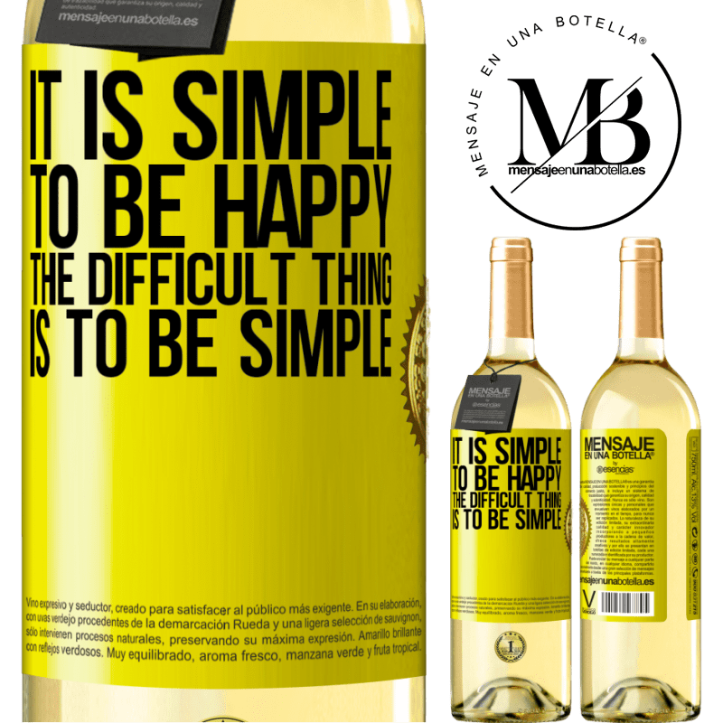 29,95 € Free Shipping | White Wine WHITE Edition It is simple to be happy, the difficult thing is to be simple Yellow Label. Customizable label Young wine Harvest 2022 Verdejo