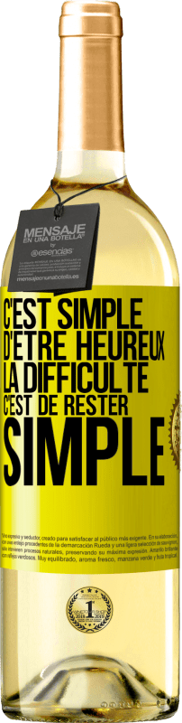 29,95 € Envoi gratuit | Vin blanc Édition WHITE C'est simple d'être heureux, la difficulté c'est de rester simple Étiquette Jaune. Étiquette personnalisable Vin jeune Récolte 2024 Verdejo