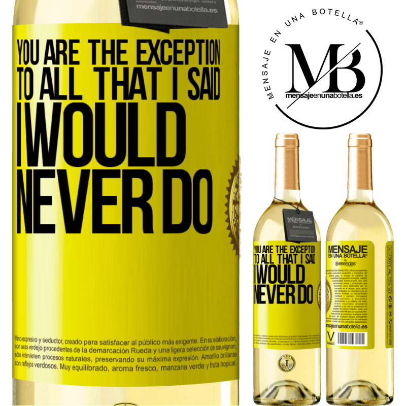 29,95 € Free Shipping | White Wine WHITE Edition You are the exception to all that I said I would never do Yellow Label. Customizable label Young wine Harvest 2024 Verdejo