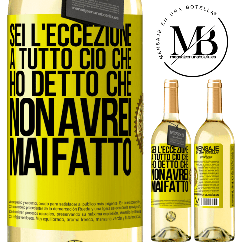 29,95 € Spedizione Gratuita | Vino bianco Edizione WHITE Sei l'eccezione a tutto ciò che ho detto che non avrei mai fatto Etichetta Gialla. Etichetta personalizzabile Vino giovane Raccogliere 2024 Verdejo