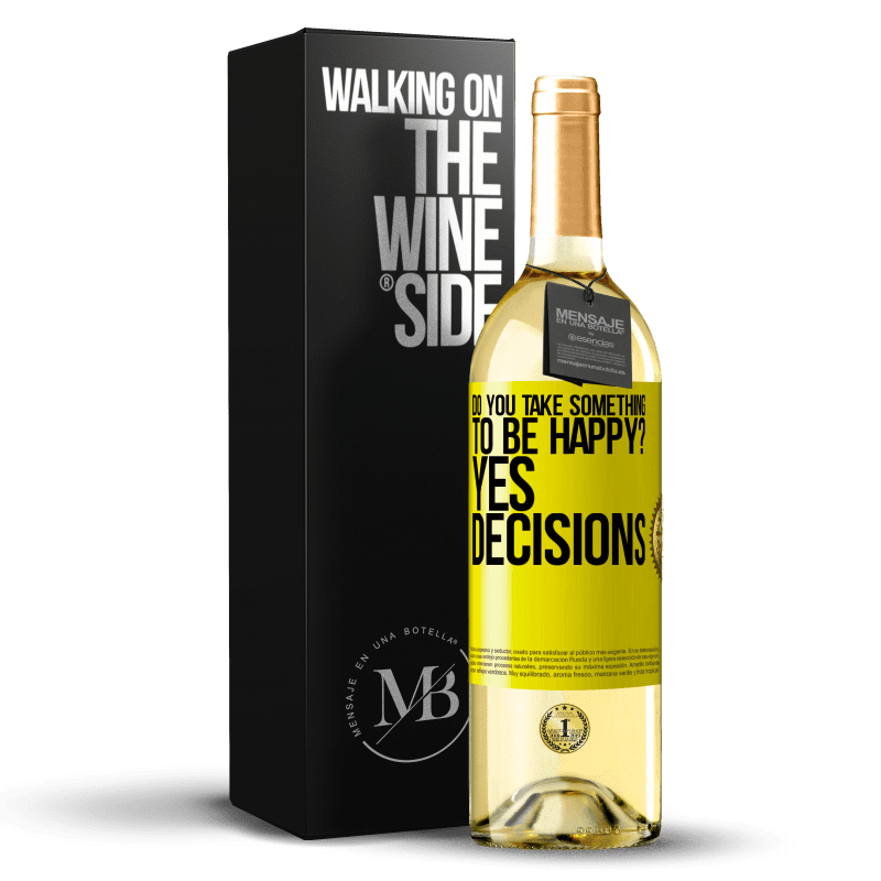 29,95 € Free Shipping | White Wine WHITE Edition do you take something to be happy? Yes, decisions Yellow Label. Customizable label Young wine Harvest 2024 Verdejo