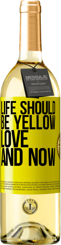 «Life should be yellow. Love and now» WHITE Edition