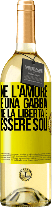 29,95 € Spedizione Gratuita | Vino bianco Edizione WHITE Né l'amore è una gabbia, né la libertà è essere soli Etichetta Gialla. Etichetta personalizzabile Vino giovane Raccogliere 2025 Verdejo