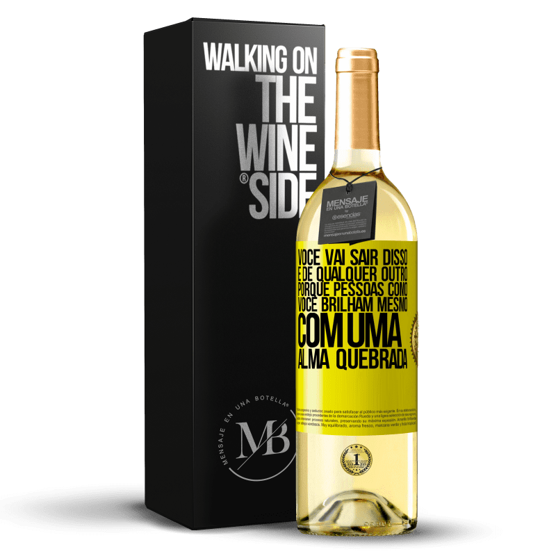 29,95 € Envio grátis | Vinho branco Edição WHITE Você vai sair disso, e de qualquer outro, porque pessoas como você brilham mesmo com uma alma quebrada Etiqueta Amarela. Etiqueta personalizável Vinho jovem Colheita 2024 Verdejo