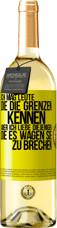 29,95 € | Weißwein WHITE Ausgabe Ich mag Leute, die die Grenzen kennen, aber ich liebe diejenigen, die es wagen, sie zu brechen Gelbes Etikett. Anpassbares Etikett Junger Wein Ernte 2024 Verdejo