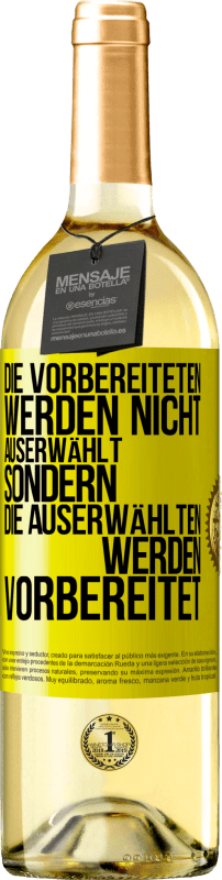 29,95 € Kostenloser Versand | Weißwein WHITE Ausgabe Die Vorbereiteten werden nicht auserwählt, sondern die Auserwählten werden vorbereitet Gelbes Etikett. Anpassbares Etikett Junger Wein Ernte 2025 Verdejo