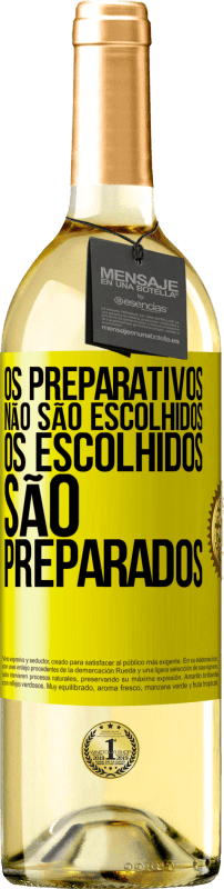 «Os preparativos não são escolhidos, os escolhidos são preparados» Edição WHITE