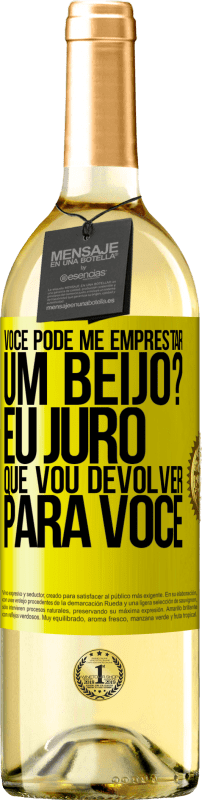 29,95 € | Vinho branco Edição WHITE você pode me emprestar um beijo? Eu juro que vou devolver para você Etiqueta Amarela. Etiqueta personalizável Vinho jovem Colheita 2024 Verdejo