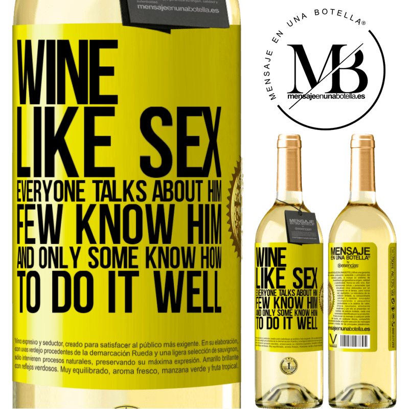 29,95 € Free Shipping | White Wine WHITE Edition Wine, like sex, everyone talks about him, few know him, and only some know how to do it well Yellow Label. Customizable label Young wine Harvest 2022 Verdejo