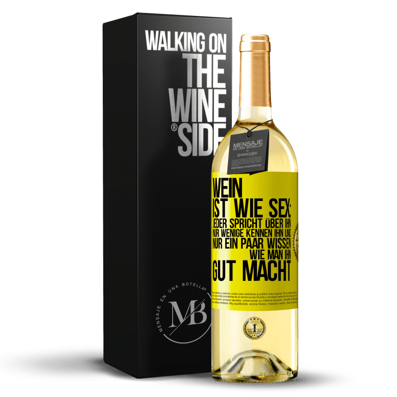 29,95 € Kostenloser Versand | Weißwein WHITE Ausgabe Wein ist wie Sex: jeder spricht über ihn, nur wenige kennen ihn und nur ein paar wissen, wie man ihn gut macht Gelbes Etikett. Anpassbares Etikett Junger Wein Ernte 2023 Verdejo