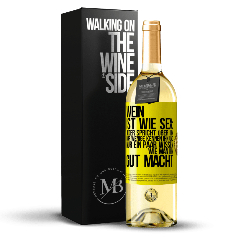 29,95 € Kostenloser Versand | Weißwein WHITE Ausgabe Wein ist wie Sex: jeder spricht über ihn, nur wenige kennen ihn und nur ein paar wissen, wie man ihn gut macht Gelbes Etikett. Anpassbares Etikett Junger Wein Ernte 2025 Verdejo
