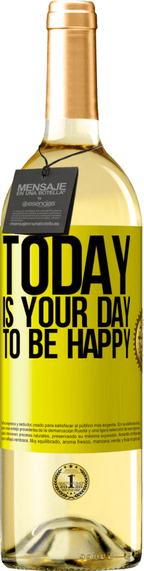 29,95 € | White Wine WHITE Edition Today is your day to be happy Yellow Label. Customizable label Young wine Harvest 2024 Verdejo