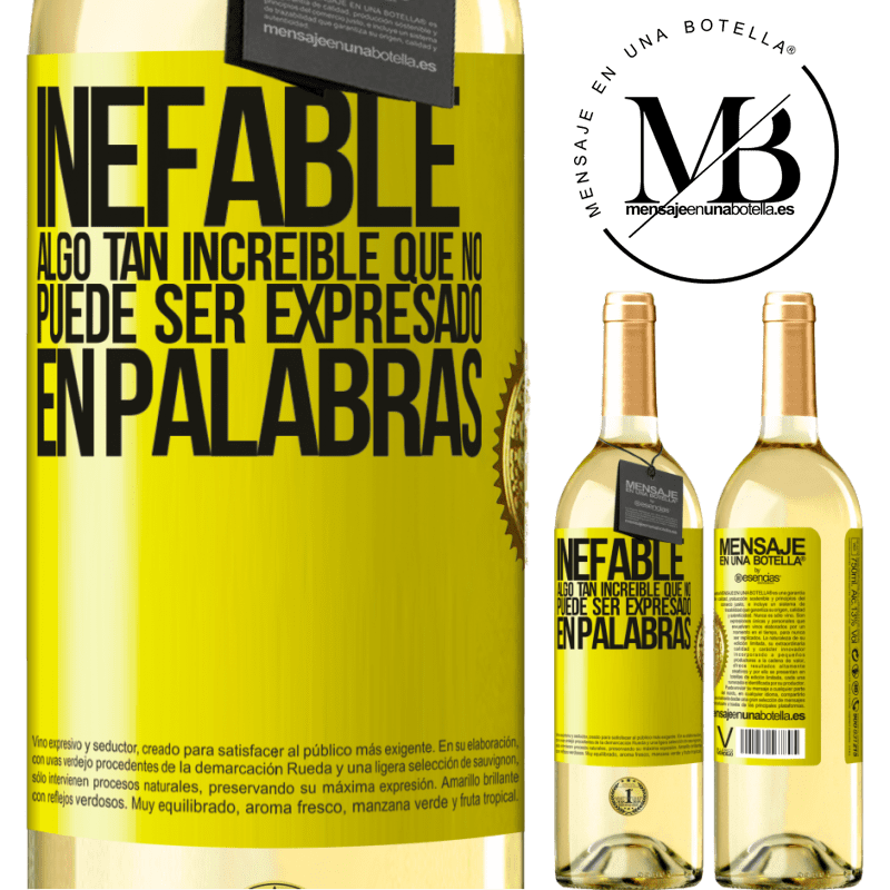 29,95 € Envoi gratuit | Vin blanc Édition WHITE Ineffable Quelque chose de si incroyable qu'on ne peut pas l'exprimer avec des mots Étiquette Jaune. Étiquette personnalisable Vin jeune Récolte 2022 Verdejo