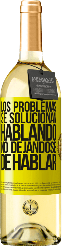 29,95 € Envío gratis | Vino Blanco Edición WHITE Los problemas se solucionan hablando, no dejándose de hablar Etiqueta Amarilla. Etiqueta personalizable Vino joven Cosecha 2025 Verdejo