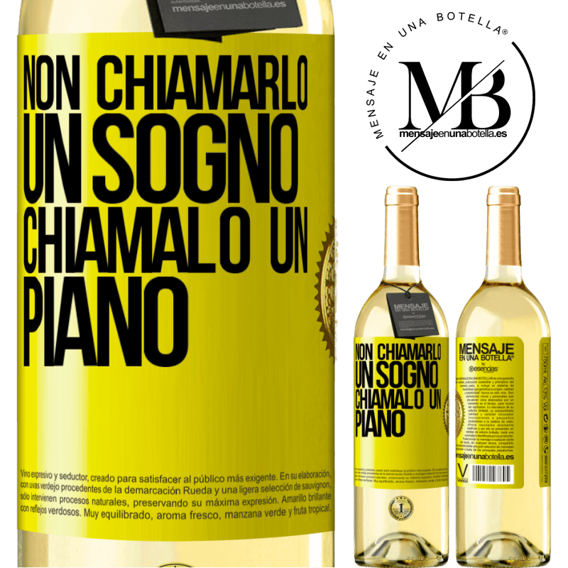 29,95 € Spedizione Gratuita | Vino bianco Edizione WHITE Non chiamarlo un sogno, chiamalo un piano Etichetta Gialla. Etichetta personalizzabile Vino giovane Raccogliere 2024 Verdejo