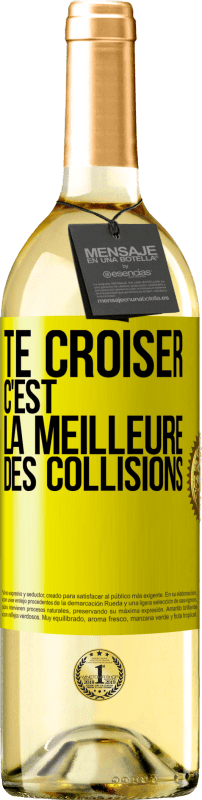 29,95 € | Vin blanc Édition WHITE Te croiser c'est la meilleure des collisions Étiquette Jaune. Étiquette personnalisable Vin jeune Récolte 2024 Verdejo