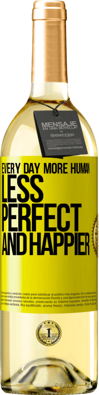 29,95 € | White Wine WHITE Edition Every day more human, less perfect and happier Yellow Label. Customizable label Young wine Harvest 2023 Verdejo