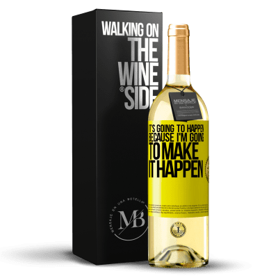 «It's going to happen because I'm going to make it happen» WHITE Edition