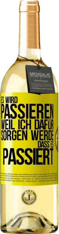 29,95 € | Weißwein WHITE Ausgabe Es wird passieren, weil ich dafür sorgen werde, dass es passiert Gelbes Etikett. Anpassbares Etikett Junger Wein Ernte 2024 Verdejo