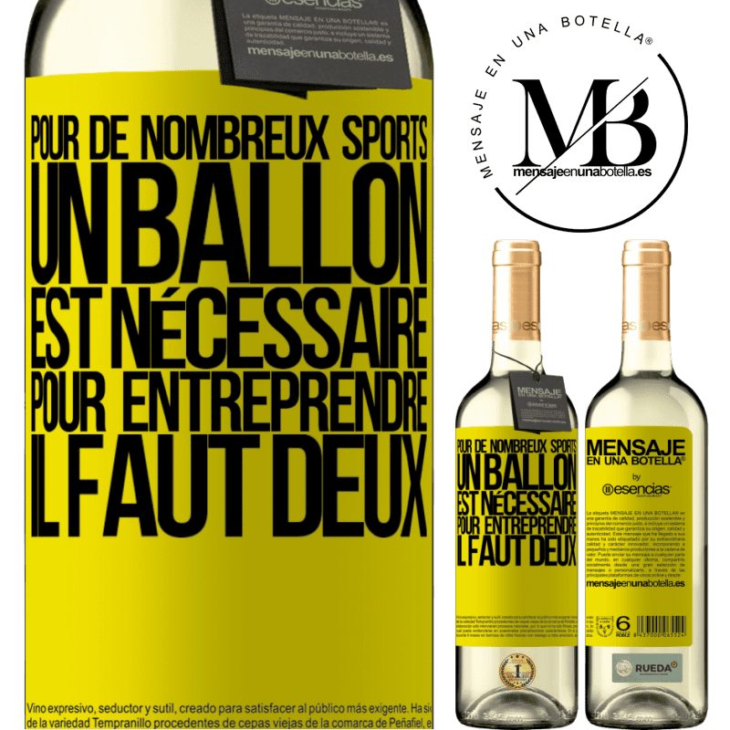 «Pour de nombreux sports, un ballon est nécessaire. Pour entreprendre, il faut deux» Édition WHITE