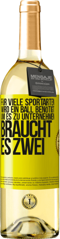 «Für viele Sportarten wird ein Ball benötigt. Um es zu unternehmen, braucht es zwei» WHITE Ausgabe