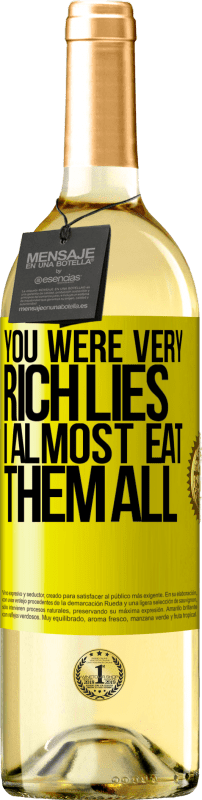 29,95 € | White Wine WHITE Edition You were very rich lies. I almost eat them all Yellow Label. Customizable label Young wine Harvest 2024 Verdejo