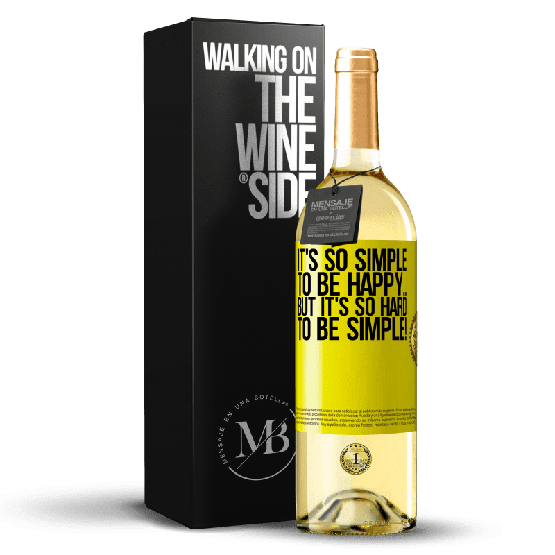 29,95 € Free Shipping | White Wine WHITE Edition It's so simple to be happy ... But it's so hard to be simple! Yellow Label. Customizable label Young wine Harvest 2023 Verdejo