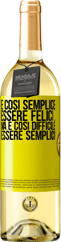 29,95 € Spedizione Gratuita | Vino bianco Edizione WHITE È così semplice essere felici ... Ma è così difficile essere semplici! Etichetta Gialla. Etichetta personalizzabile Vino giovane Raccogliere 2024 Verdejo