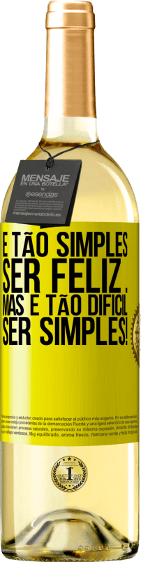 29,95 € | Vinho branco Edição WHITE É tão simples ser feliz ... Mas é tão difícil ser simples! Etiqueta Amarela. Etiqueta personalizável Vinho jovem Colheita 2025 Verdejo