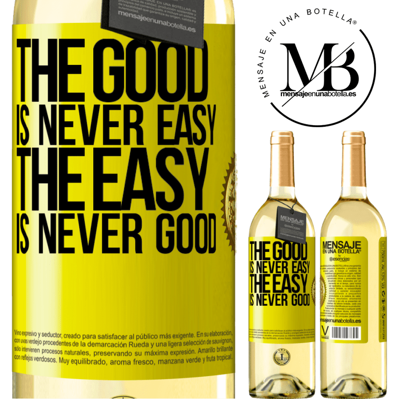 29,95 € Free Shipping | White Wine WHITE Edition The good is never easy. The easy is never good Yellow Label. Customizable label Young wine Harvest 2022 Verdejo