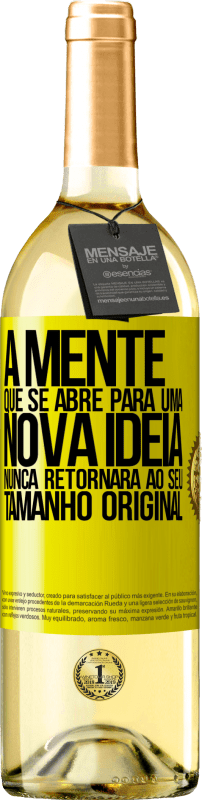 «A mente que se abre para uma nova idéia nunca retornará ao seu tamanho original» Edição WHITE